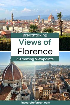 the view from top of a building with text overlay reading,'breathtaking views of florence & amazing viewpoints '