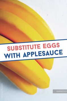 there is a sign that says substitue eggs with applesauce on it