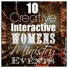 fireworks with the words 10 creative interactive women's music events on it in white