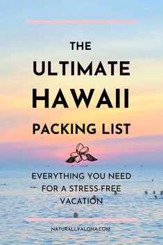 The Ultimate Hawaii Packing List - Naturally Aloha Hawaii Vacation Outfits, Hawaii Packing, Maui Hawaii Vacation