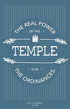 the real power of the temple is in the ordinance