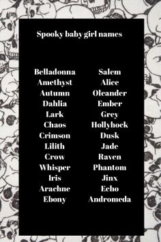 a black and white poster with skulls on it's back ground, which reads spooky baby girl names