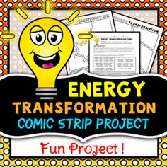 an energy transformion comic strip project with the words,'fun project'and a yellow light bulb