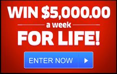 a red background with the words win $ 5, 000 a week for life enter now