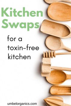 wooden utensils lined up on top of each other with the words kitchen swaps for