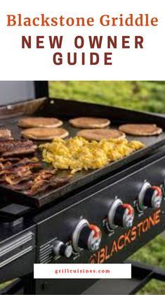 an outdoor grill with black stone griddles on it and the text blackstone griddle new owner guide