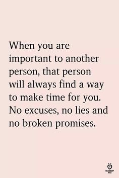 a pink background with the words when you are important to another person, that person will always find a way to make time for you