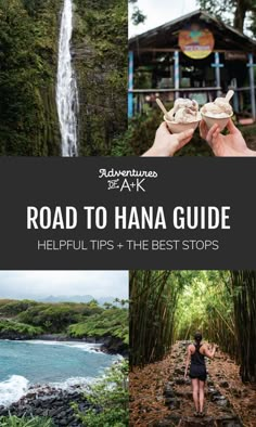 the road to hanaa guide in hawaii with text overlay that reads,'road to hanaa guide helpful tips and the best stops '