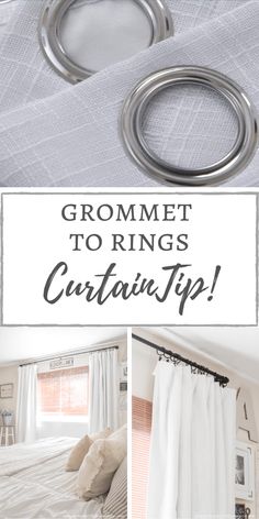 a bedroom with white curtains and the words, grommet to rings curtain tip