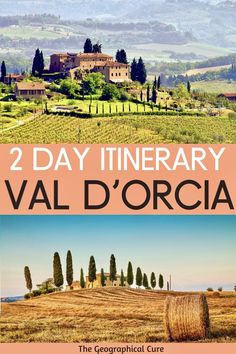 two day itinerary in val d'orcia, the geographical guide