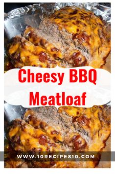 cheesy bbq meatloaf is an easy and delicious meal for the whole family