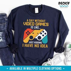 GAMING ★ VIDEO GAMES ★ GAMER ★ UNISEX TSHIRT, WOMENS’ TEE, LONG SLEEVE SHIRT, TANK TOP, CREWNECK SWEATSHIRT JUMPER, HOODIE PULLOVER SWEATER ★ Humor Tshirts, Gamer Tshirt, Funny Gamer, Gaming Video, Hoodie Pullover, Tank Top Long Sleeve, Gamer Gifts