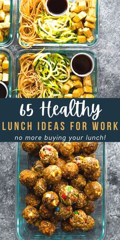 four plastic containers filled with food and the title reads, 65 healthy lunch ideas for work no more buying your lunch