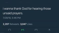 the tweet is posted to someone on their phone, and it says i wanna thank god for hearing those unsaid prayers