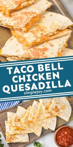 taco bell chicken quesadilla on a cutting board with salsa in the background