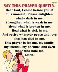 a poem with an image of two people praying and the words say, dear god, come before you at his moment please enlighten what's dark in me