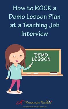 a girl standing in front of a chalkboard with the words how to rock a demo lesson plan at a teaching job interview