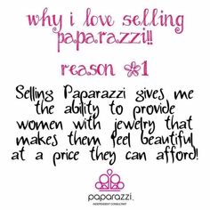 a quote that says, why i love selling paparazzi reason