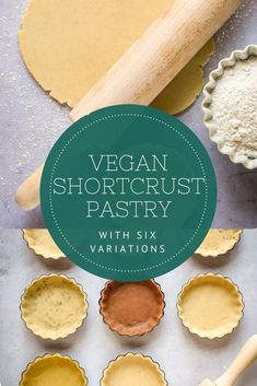 vegan shortcrust pastry with six variations on the side and title overlay reads vegan shortcrust pastry with six variations