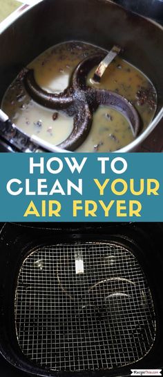 how to clean your air fryer with the words, how to clean your air fryer