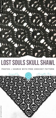 the front cover of a crochet shawl with text overlay that reads lost souls skull shawl photos - source free crochet pattern