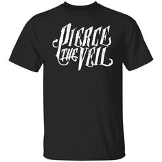 a black t - shirt with white lettering that says pierce the veil