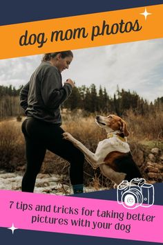 a woman is walking her dog in the woods with text overlay that reads, 7 tips and tricks for taking better pictures with your dog