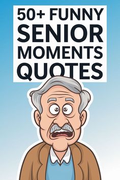 Funny quotes about senior moments Quiet People Quotes Funny, Seniors Quotes, Play Hard Quotes, Quiet People Quotes, Old Man Quotes, Senior Jokes, Old People Jokes, Play Quotes, Funny Quotes And Sayings