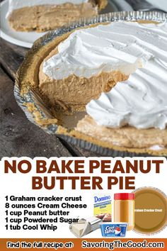 an advertisement for a peanut butter pie with the words, no bake peanut butter pie