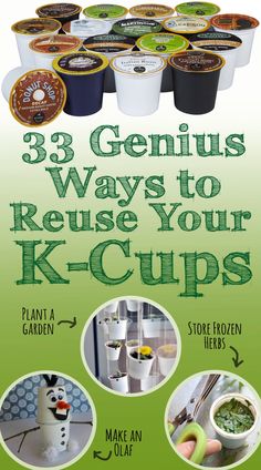 the cover of 3 genius ways to reuse your k - cups, with instructions