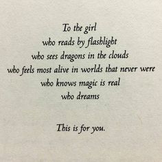 a poem written in cursive writing on white paper with black ink that reads, to the girl who reads by flashlight who sees dragons in the clouds