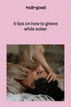 a woman laying on top of a bed next to a pink poster with the words, 5 tips on how to grieve while sobber