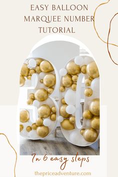 the easy balloon marquee number is made with gold and white balloons