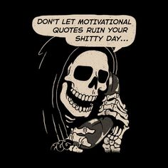 a skeleton talking on a cell phone with a speech bubble above it that says no dexe que uma frase motivcional melhore seu diade