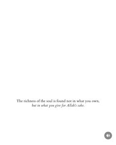 the words are written in black and white on a piece of paper that says, the richness of the soul is found not in what you own, but in what you give for all else's sake