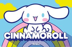 a cartoon bunny sitting on top of a rainbow with the word cinnamoroll above it