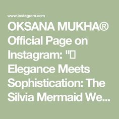 OKSANA MUKHA® Official Page on Instagram: "✨ Elegance Meets Sophistication: The Silvia Mermaid Wedding Dress ✨

For brides who dream of making a bold yet timeless statement on their special day, the Oksana Mukha mermaid gown is the ultimate choice. With its flattering silhouette that hugs every curve, this dress creates a breathtaking hourglass figure, combining luxurious fabrics and exquisite craftsmanship.

Delicate lace, intricate beading, and a stunningly crafted train elevate this gown to pure bridal perfection. Whether you’re walking down the aisle or twirling on the dance floor, the Oksana Mukha mermaid dress promises to turn heads and make your wedding day unforgettable.

Celebrate your love in a dress that’s as unique as you are. ✨

#OKSANAMUKHA #weddingdress"