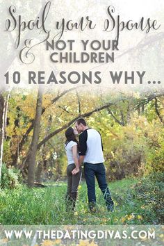 a couple kissing in the woods with text overlay that says spend your space not your children