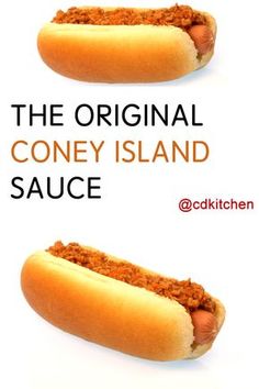 the original coney island sauce is in between two hotdogs on buns