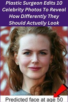 an ad for plastic surgeon edits 10 celebrity photos to reveal how differently they should actually look