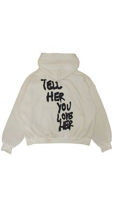 Tell Her You Love Her Hoodie in Cream Nyc Graffiti, Oversized Zip Up Hoodie, Cream Hoodie, Trendy Hoodies, Puff Print, Fire Fits, Oversized Hoodie, Tell Her