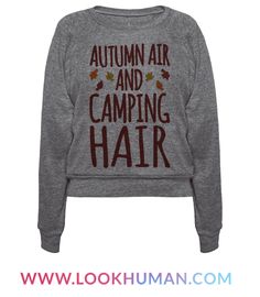 Autumn air and camping hair, that's what fall camping is made of! Go camping this fall and let your camp hair flow down in the autumn air in this cute and fall themed, camping shirt! Couple Camping Ideas, Lake Camping Ideas, Camping In Fall, Camping Outfits Fall, Outfits For Camping, Camping Outfit Fall