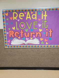 a bulletin board that says read it love it return it