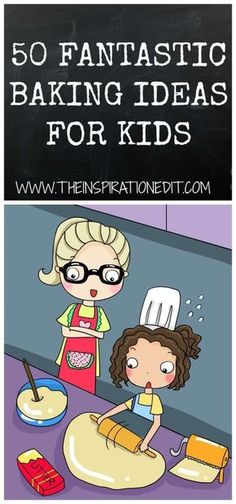 two children baking in the kitchen with text overlay reading 50 fantastic baking ideas for kids