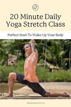 a man doing yoga poses with the title 20 minute daily yoga stretch class perfect start to wake up your body