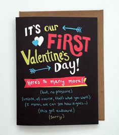 a card with the words it's our first valentine's day here's to many more