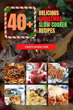 the cover of 40 delicious christmas slow cooker recipes by crazylaura com is shown