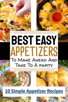 the best easy appetizers to make ahead and take to a party 10 simple appetizer recipes