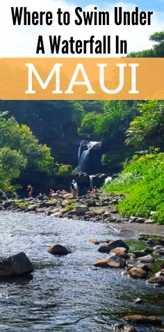 a river with people swimming in it and the words where to swim under a waterfall in ma