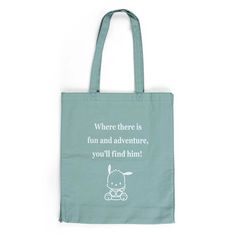 a green shopping bag with the words where there is fun and adventure, you'll find him